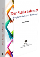 Der Schia-Islam 9 (Prophetentum und Berufung))
