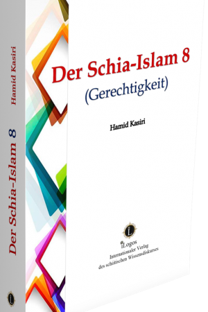Der Schia-Islam 8 (Gerechtigkeit)