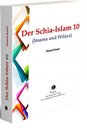 Der Schia-Islam 10 (Imama und Wilaya)