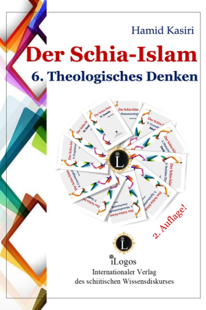 Der Schia-Islam 6. Theologisches Denken (2. Aufl.)