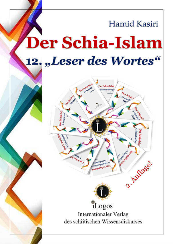 Der Schia-Islam 12. „Leser des Wortes“ (2. Aufl.)